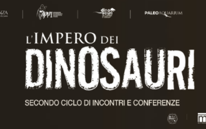 L’Impero dei Dinosauri 30 OTTOBRE 2021 - 3 APRILE 2022 - Secondo ciclo di conferenze