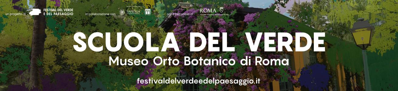 Scuola del Verde un progetto Festival del Verde e del Paesaggio  in collaborazione con Museo Orto Botanico di Roma